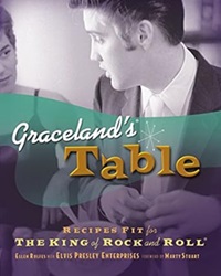 The King Elvis Presley, Front Cover, Book, 2005, Graceland's Table: Recipes and Meal Memories Fit For The King of Rock and Roll