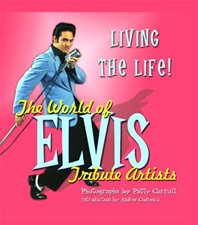 The King Elvis Presley, Front Cover, Book, 2005, Living The Life: The World Of Elvis Tribute Artists
