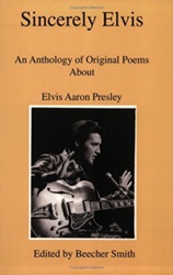 The King Elvis Presley, Front Cover, Book, 2005, Sincerly Elvis: An Anthology Of Original Poems About Elvis Aaron Presley