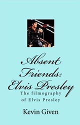 The King Elvis Presley, Front Cover, Book, May 13, 2008, Absent Friends Elvis Presley - The Filmography of Elvis Presley