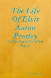 The King Elvis Presley, Front Cover, Book, 2008, The Life of Elvis Aron Presley: Elvis Facts for Elvis Fans