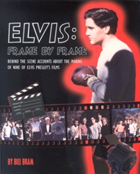 The King Elvis Presley, Front Cover, Book, 2008, Elvis: Frame by Frame : Behind the Scene Accounts about the Making of Nine of Elvis Presley's Films