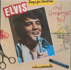 The King Elvis Presley, camden, cd, Front Cover, Elvis Sings For Children And Grownups Too (Special Music), Cad1-2704, 1989