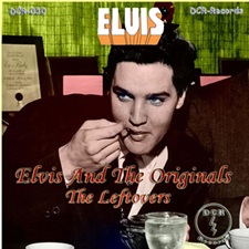 The King Elvis Presley, CD, DCR, DCR030, Elvis And The Originals - The Leftovers