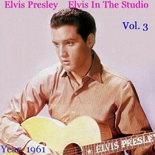 The King Elvis Presley, camden, cd, Front Cover, Elvis In The Studio, 1961, Volume 3, 2002