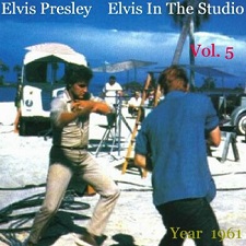 The King Elvis Presley, camden, cd, Front Cover, Elvis In The Studio, 1961, Volume 5, 2002