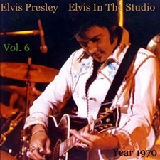 The King Elvis Presley, camden, cd, Front Cover, Elvis In The Studio, 1970, Volume 6, 2002