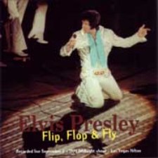 Flip, Flop & Fly - Elvis In The Hilton Vol. 1