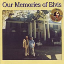 Our Memories Of Elvis - Volume 1