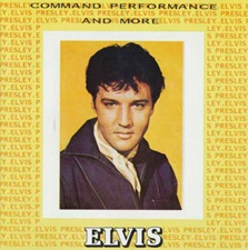 The King Elvis Presley, Import, 1990, Command Performance And More