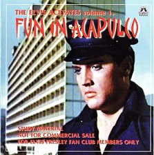 The King Elvis Presley, Front Cover / CD / The Movie Acetates Vol. 1 Fun In Acapulco / 2024-2 / 2002