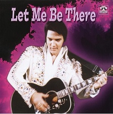 The King Elvis Presley, Front Cover / CD / Let Me Be There / 2045-2 / 2005