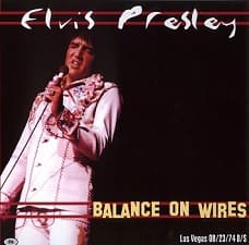 The King Elvis Presley, CDR PA, August 23, 1974, Las Vegas, Nevada, Balance On Wires