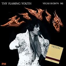 The King Elvis Presley, CDR PA, January 28, 1974, Las Vegas, Nevada, Thy Flaming Youth