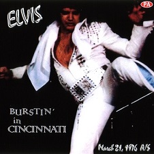 The King Elvis Presley, CDR PA, March 21, 1976, Cincinnatti, Ohio, Burstin' In Cincinnati