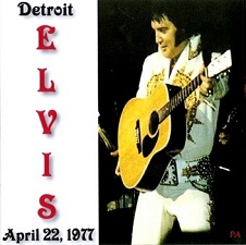 The King Elvis Presley, CDR PA, April 22, 1977, Detroit, Michigan, Live In Detroit