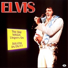 The King Elvis Presley, CDR PA, March 29, 1977, Duluth, Minnesota, The Old Magic Lingers On