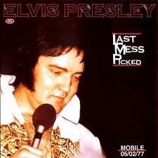 The King Elvis Presley, CDR pa, June 2, 1977, Mobile, Alabama, Last Mess Picked