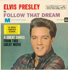 The King Elvis Presley, Front Cover, EP, Follow That Dream, epa-4368, April 17, 1962