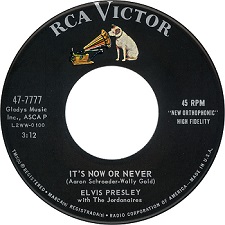 The King Elvis Presley, single, RCA 47-7777, July 5, 1960, It's Now Or Never / A Mess Of Blues