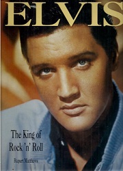 The King Elvis Presley, Front Cover, Book, 2000, Elvis The King Of Rock 'n' Roll