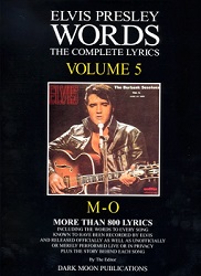 The King Elvis Presley, Front Cover, Book, 2000, Words, The Complete Lyrics Volume 5 M-O