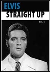 The King Elvis Presley, Front Cover, Book, July 4, 2007, Elvis Straight Up  Vol. 1