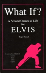 The King Elvis Presley, Front Cover, Book, March 26, 2007, What If?: A Second Chance at Life for Elvis