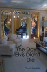 The King Elvis Presley, Front Cover, Book, October 29, 2010, The Day Elvis Didn't Die