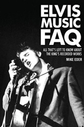 The King Elvis Presley, Front Cover, Book, 2013, Elvis Music Faq: All That's Left To Know About The King's Recorded Work