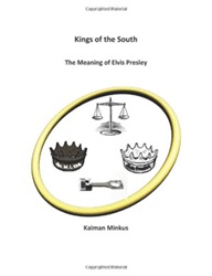The King Elvis Presley, Front Cover, Book, 2013, Kings Of The South: The Meaning Of Elvis Presley