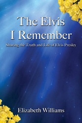 The King Elvis Presley, Front Cover, Book, 2013, The Elvis I Remember