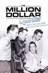 The King Elvis Presley, Front Cover, Book, 2013, The Million Dollar Quartet: Jerry Lee, Carl Elvis & Johnny