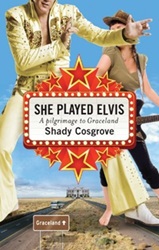 The King Elvis Presley, Front Cover, Book, September 1, 2011, She Played Elvis: A Pilgrimage to Graceland