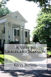 The King Elvis Presley, Front Cover, Book, August 28, 2016, A Visit To Graceland Mansion