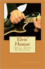 The King Elvis Presley, Front Cover, Book, April 22, 2016, Elvis' Humor: Girls, Guns & Guitars