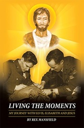 The King Elvis Presley, Front Cover, Book, August 1, 2017, Living The Moments, My Journey with Elvis, Elisabeth and Jesus