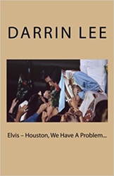The King Elvis Presley, Front Cover, Book, March 20, 2017, Elvis - Houston, We Have A Problem