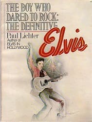 The King Elvis Presley, Front Cover, Book, 1978, The Boy Who Dared To Rock: The Definitive Elvis