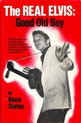 The King Elvis Presley, Front Cover, Book, 1978, The Real Elvis: Good Old Boy