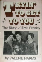 The King Elvis Presley, Front Cover, Book, 1979, Tryin' To Get To You