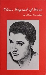 The King Elvis Presley, Front Cover, Book, 1981, Elvis, Legend of Love - A Poetric Tribute to the King