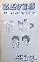 The King Elvis Presley, Front Cover, Book, 1984, Elvis The Way I Knew Him