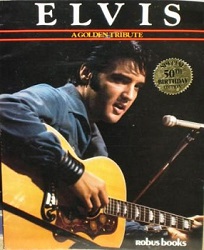 The King Elvis Presley, Front Cover, Book, 1985, Elvis: A Golden Tribute