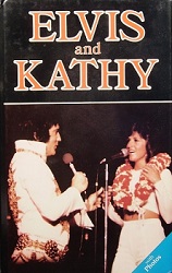The King Elvis Presley, Front Cover, Book, 1987, Elvis And Kathy 