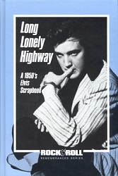 The King Elvis Presley, Front Cover, Book, 1987, Long Lonely Highway - A 1950's Elvis Scrapbook