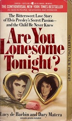 The King Elvis Presley, Front Cover, Book, 1988, Are You Lonesome Tonight The Untold Story Of Elvis Presley's One True Love And The Child He Never Knew