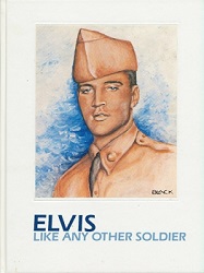 The King Elvis Presley, Front Cover, Book, 1988, Elvis Like Any Soldier