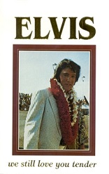 The King Elvis Presley, Front Cover, Book, 1988, Elvis: We Still Love You Tender
