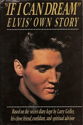 The King Elvis Presley, Front Cover, Book, 1989, If I Can Dream Elvis' Own Story